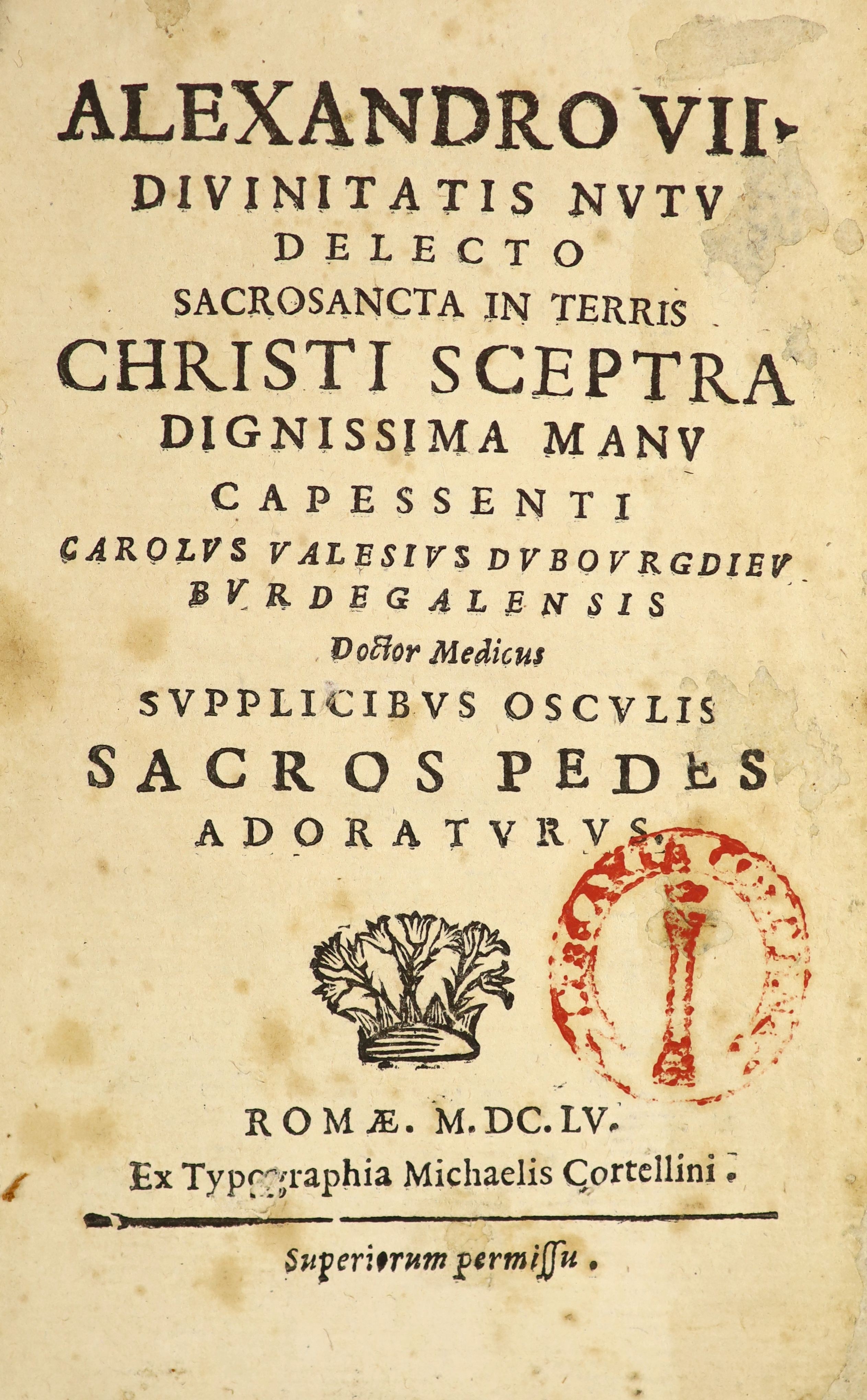Dubourgdieu, Carolus Valesius. Alexandro VII Divinitas Nutu Delecto Sacrosancta in Terris Christi Sceptra ...